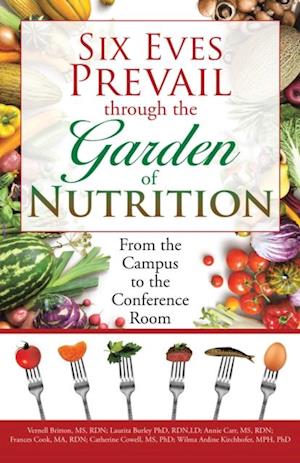 Six Eves Prevail Through the Garden of Nutrition