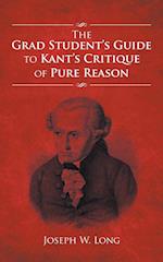 The Grad Student's Guide to Kant's Critique of Pure Reason