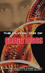 Musical Dna of Gregg Diggs