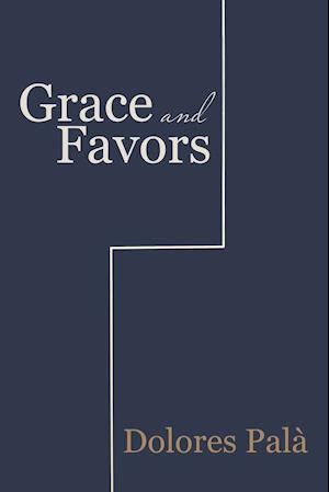 Grace and Favors