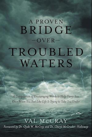 A Proven Bridge Over Troubled Waters