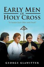 Early Men of Holy Cross