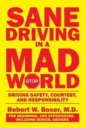 Sane Driving in a Mad World