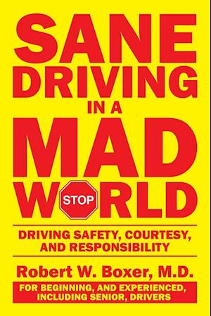 Sane Driving in a Mad World