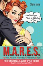 M.A.R.E.S.-Mature, Attractive, Respectable, Even-Tempered, Single, Professional Ladies over Forty - Captivating Younger Men -