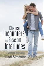 Chance Encounters and Pleasant Interludes