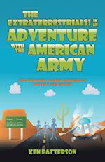 The Extraterrestrials! in an Adventure with the American Army