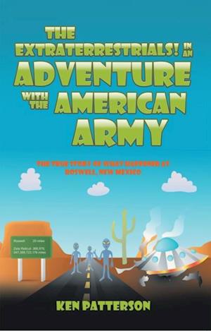 Extraterrestrials! in an Adventure with the American Army