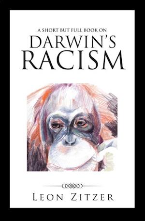 Short but Full Book on Darwin'S Racism