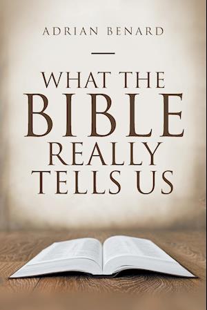 What the Bible Really Tells Us