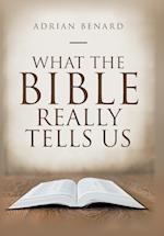 What the Bible Really Tells Us