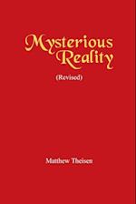 Mysterious Reality (Revised)