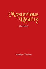 Mysterious Reality (Revised)