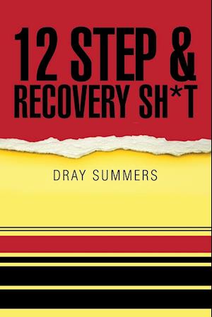 12 Step & Recovery Sh*t