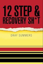 12 Step & Recovery Sh*t