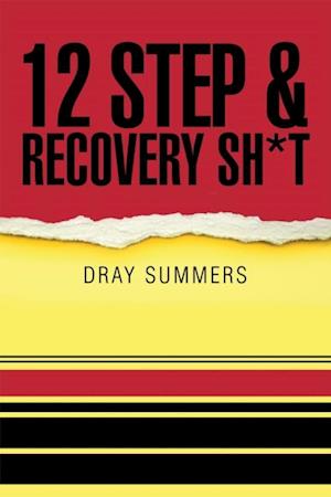 12 Step & Recovery Sh*T