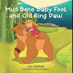 Mud Bone Baby Foot and Old Ring Paw