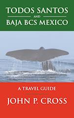 Todos Santos and Baja BCS Mexico