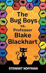 Bug Boys Vs. Professor Blake Blackhart