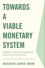 Towards a Viable Monetary System