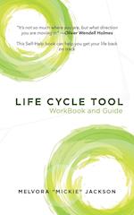 Life Cycle Tool Workbook and Guide