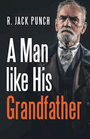 Man Like His Grandfather