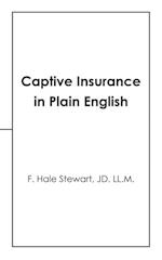 Captive Insurance in Plain English