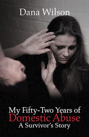 My Fifty-Two Years of Domestic Abuse
