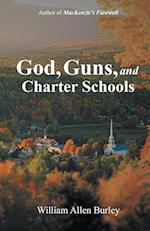 God, Guns, and Charter Schools