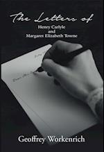 Letters of Henry Carlyle and Margaret Elizabeth Towne