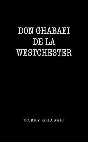 Don Ghabaei De La Westchester