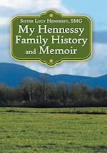 My Hennessy Family History and Memoir