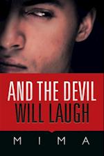 And the Devil Will Laugh