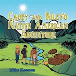 Casey and Kiley's Native American Adventure