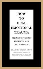 How to Heal Emotional Trauma