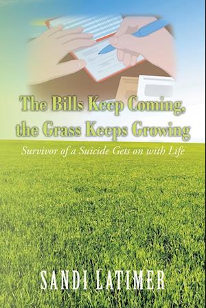 The Bills Keep Coming, the Grass Keeps Growing