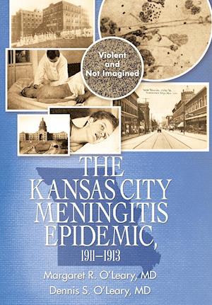 The Kansas City Meningitis Epidemic, 1911-1913