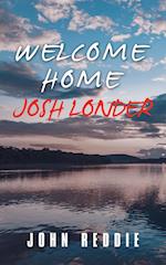 Welcome Home Josh Londer