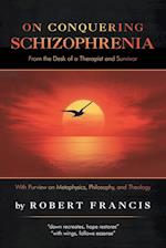 On Conquering Schizophrenia