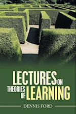 Lectures on Theories of Learning