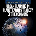 Urban Planning in Planet Earth's Tragedy of the Commons