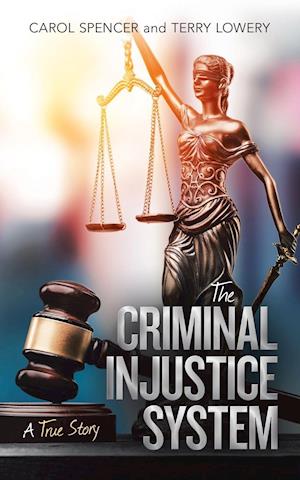 The Criminal Injustice System