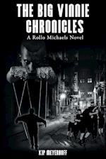 The Big Vinnie Chronicles: A Rollo Michaels Novel 