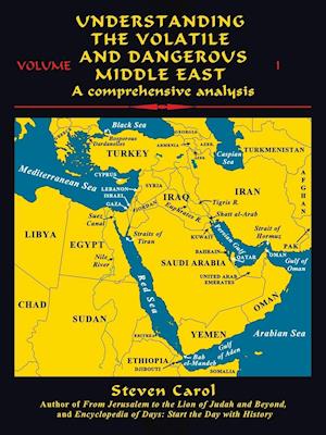 Understanding the Volatile and Dangerous Middle East