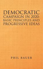 Democratic Campaign in 2020: Basic Principles and Progressive Ideas 