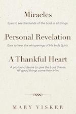 Miracles, Personal Revelations, a Thankful Heart 