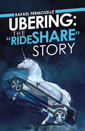 Ubering: the 'Rideshare' Story