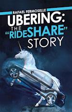 Ubering: the 'Rideshare' Story