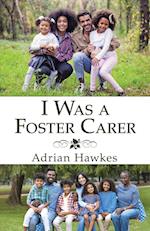 I Was a Foster Carer 
