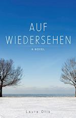 Auf Wiedersehen: A Novel 